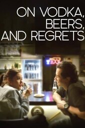 On Vodka, Beers, and Regrets