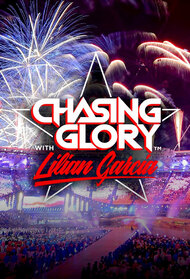 Chasing Glory With Lilian Garcia