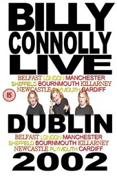 Billy Connolly: Live in Dublin 2002
