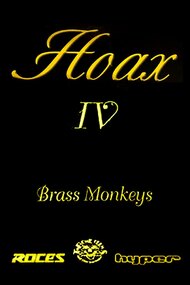 Hoax IV - Brass Monkeys
