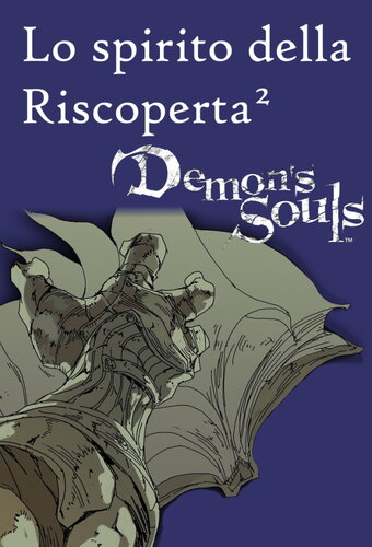 Lo Spirito della Riscoperta I - Demon's Souls