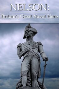 Nelson: Britain's Great Naval Hero