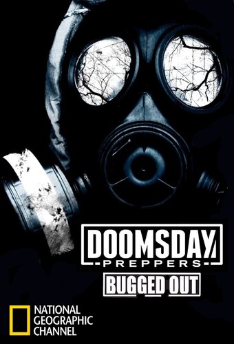 Doomsday Preppers Bugged Out