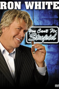 Ron White: You Can't Fix Stupid