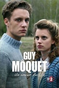 Guy Môquet, un amour fusillé