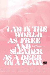 I Am in the World as Free and Slender as a Deer on a Plain
