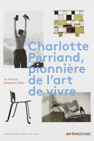 Charlotte Perriand, Pioneer in the Art of Living