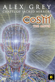Alex Grey & The Chapel of Sacred Mirrors COSM The Movie
