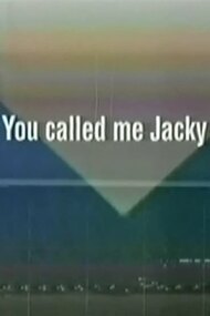 You Called Me Jacky