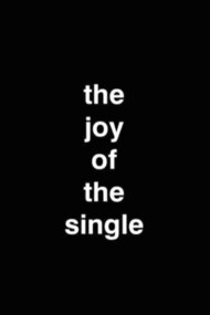 The Joy Of The Single