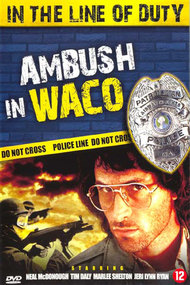 Ambush in Waco: In the Line of Duty