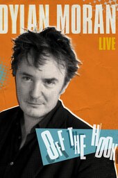 Dylan Moran: Off the Hook