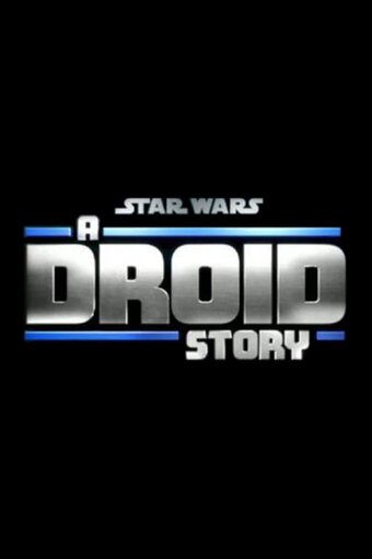 Star Wars: A Droid Story