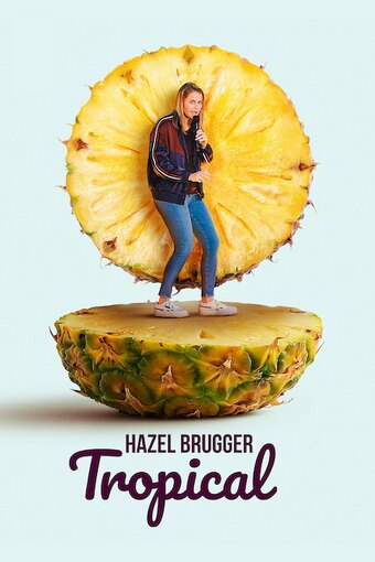 Hazel Brugger: Tropical