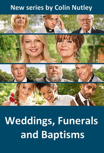 Weddings, Funerals and Baptisms