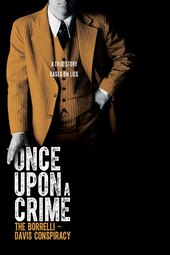 Once Upon a Crime: The Borrelli – Davis Conspiracy
