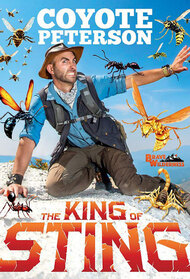 Coyote Peterson: The King of Sting