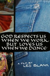 God Respects Us When We Work, But Loves Us When We Dance