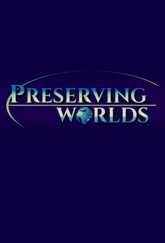 Preserving Worlds