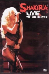 Shakira: Live & Off the Record