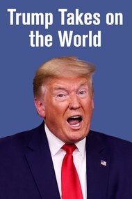 Trump Takes on the World