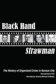 Black Hand Strawman: The History of Organized Crime in KC