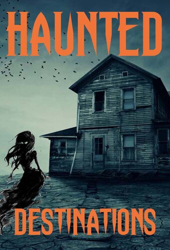 Haunted Destinations