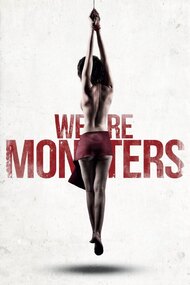 We Are Monsters
