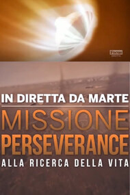 In Diretta Da Marte - Missione Perseverance Alla Ricerca Della Vita