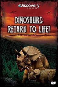 Dinosaurs: Return to Life?