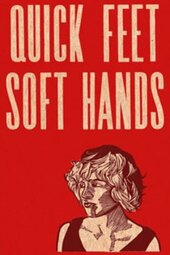 Quick Feet, Soft Hands