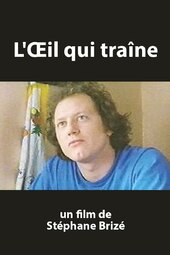 L’œil qui traîne