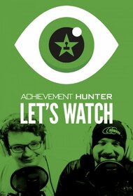 Achievement Hunter - Let's Watch