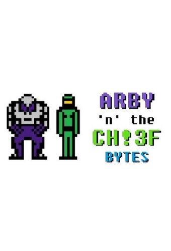 Arby 'n' the Chief Bytes