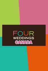 Four Weddings Canada
