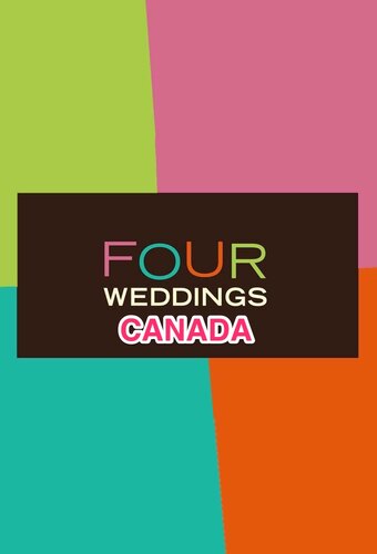 Four Weddings Canada