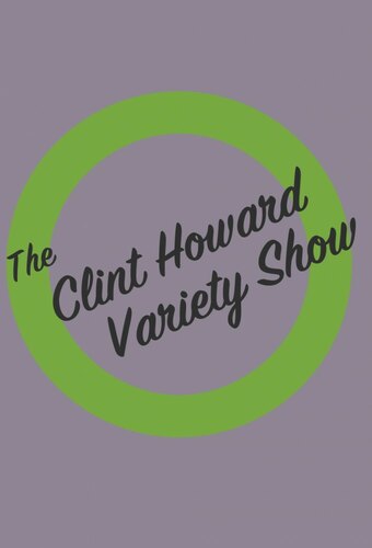 The Clint Howard Variety Show