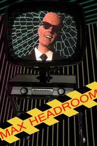 Max Headroom: 20 Minutes into the Future