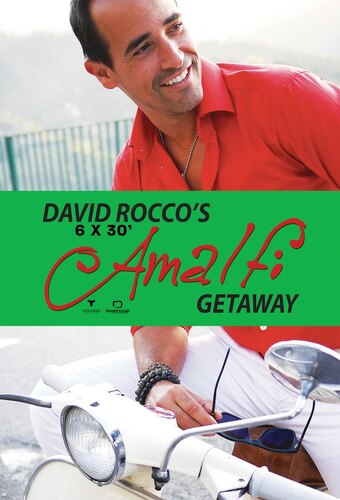 David Rocco's Amalfi Getaway