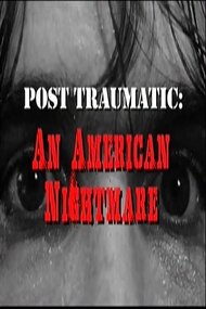 Post Traumatic: An American Nightmare