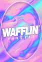 Wafflin‪'‬