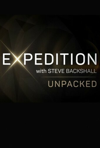 Expedition With Steve Backshall: Unpacked