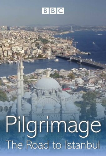 Pilgrimage: The Road to Istanbul
