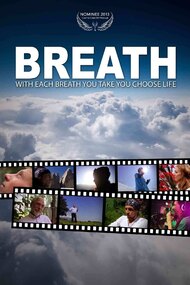 Breath - with each breath you take you choose life