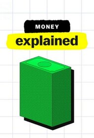 Money, Explained