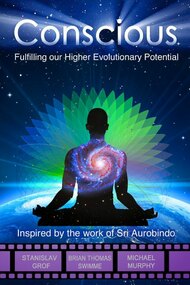 Conscious: Fulfilling Our Higher Evolutionary Potential