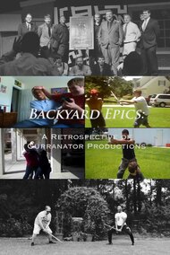 Backyard Epics: A Retrospective of Curranator Productions