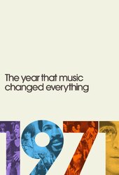 1971: The Year That Music Changed Everything