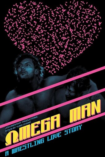 Omega Man: A Wrestling Love Story
