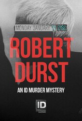 Robert Durst: An ID Murder Mystery